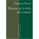 Theorie De La Folie Des Masses - Hermann Broch