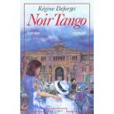 Noir Tango - Regine Deforges