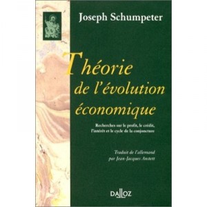 Theorie De L'evolution Economique , Recherches Sur Le Profit, Le Credit, L'interet Et Le Cycle De La Conjoncture - Joseph Schum
