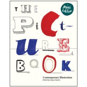 The Picture Book Contemporary Illustration (mini Edition) /anglais - Bell Hyland