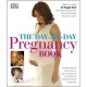 The Day-by-day Pregnancy Book - Blott Maggie