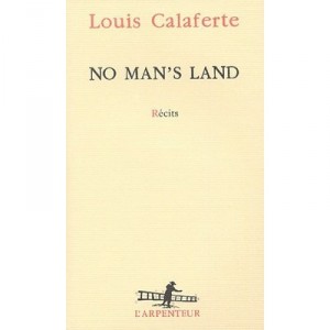 No Mans'land - Louis Calaferte