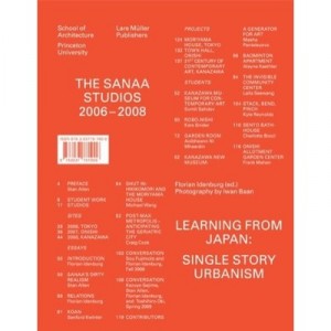 The Sanaa Studios, 2006-2008, Learning From Japan: Single Story Urbanism - Florian Idenbenburg