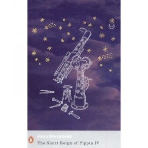 The Short Reign of Pippin Iv: A Fabrication - John Steinbeck