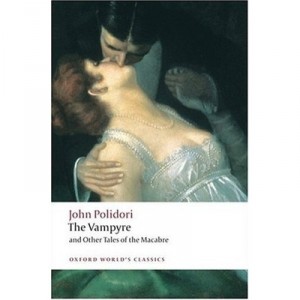 The Vampyre And Other Tales Of The Macabre - Polidori