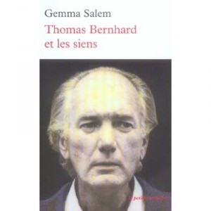 Thomas Bernhard Et Les Siens - Gemma Salem