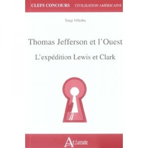 Thomas Jefferson and West, The Lewis and Clark Expedition - Tangi Villerbu