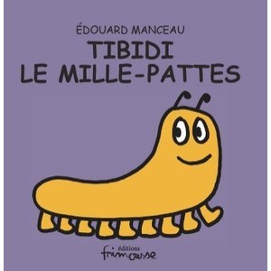 Tibidi Le Mille-pattes - Edouard Manceau