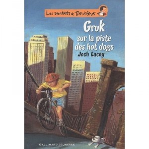 Les Aventures De Tim Et Gruk , Gruk Sur La Piste Des Hot Dogs - Josh Lacey