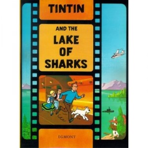 Tintin And The Lake Of Sharks - Herge