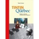 Tintin Au Quebec : Herge Et Son Oeuvre Au Coeur De La Revolution - Demers Tristan