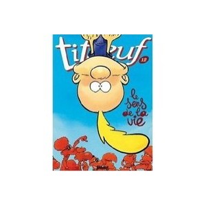 Titeuf T.12, The Meaning Of Life - Zep