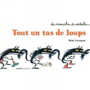 Tout Un Tas De Loups - Remi Courgeon