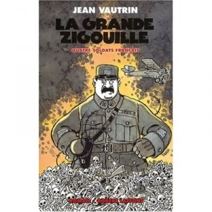 La Grande Zigouille , Quatre Soldats Francais - Jean Vautrin