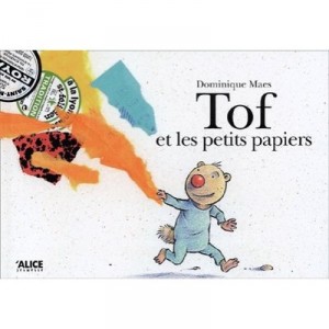 Tof Et Les Petits Papiers - Dominique Maes