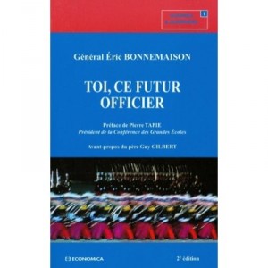 Toi, Ce Futur Officier (2e Edition) - Eric Bonnemaison