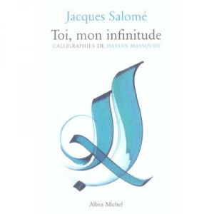 Toi, Mon Infinitude - Jacques Salome , Hassan Massoudy