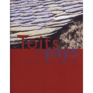 Toits De Pays - Christophe Lepabic , Dominique Reperant