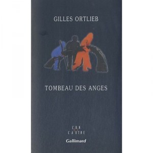 Tombeau Des Anges - Gilles Ortlieb