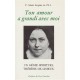 Ton Amour A Grandi Avec Moi, Un Genie Spirituel , Therese De Lisieux - P , Marie Eugene De L'enfant Jesus