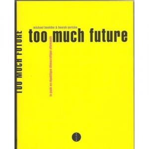 Too Much Future - Michael Boehlke, Henryk Gericke