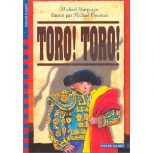 Toro! Toro! - Michael Morpurgo, Michael Foreman