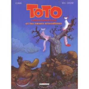 Toto L'ornithorynque T.5 , Toto L'ornithorynque Et Les Soeurs Cristallines - Eric Omond , Eric Yoann
