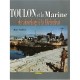Toulon Et La Marine , Du Sabordage A La Liberation - Marc Saibene