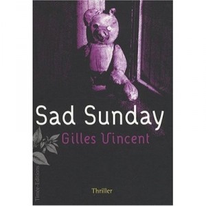 Sad Sunday - Gilles Vincent