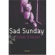 Sad Sunday - Gilles Vincent