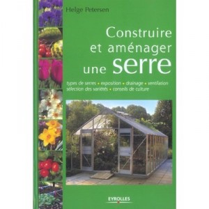 Construire Et Amenager Une Serre - Helge Petersen