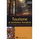 Tourisme Et Territoires Forestiers , Vers De Nouvelles Perspectives De Mise En Valeur - Marie Lequin , Bruno Sarrasin