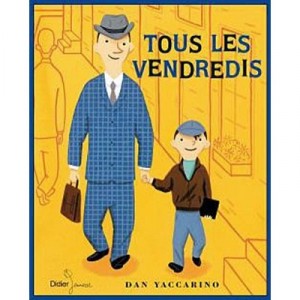 Tous Les Vendredis - Dan Yaccarino