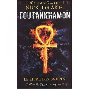 Tutankhamun, The Book Of Shadows - Nick Drake