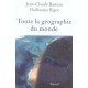 Toute La Geographie Du Monde - Jean-claude Barreau , Guillaume Bigot