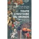 Toute L'histoire Du Monde , De La Prehistoire A Nos Jours - Jean-claude Barreau , Guillaume Bigot