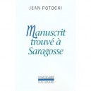 Manuscrit Trouve A Saragosse - Jean Potocki