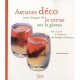 Astuces Deco Pour Changer De La Cerise Sur Le Gateau , Petit Manuel D'initiation Au Design Culinaire - Gwen Rassemusse