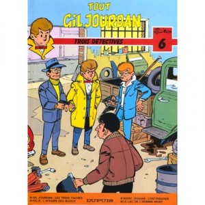 Tout Gil Jourdan / Tout Cesar T.6 , Trois Detectives - Maurice Tillieux