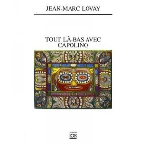 Tout La-bas Avec Capolino - Jean-marc Lovay