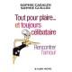 Tout Pour Plaire Et Toujours Celibataire - S Cadalen , S Guillou