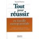 Tout Pour Reussir En Famille Monoparentale , Comment Eduquer Vos Enfants Pour Les Rendre Equilibres Et Heureux - Yannick Therri