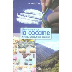 All About Cocaine - Peter Stein, Jean-Daniel Pellet