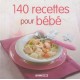 140 Recettes Pour Bebe - Collectif