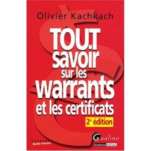 Tout Savoir Sur Les Warrants 2e Edition - Kachkach Olivier