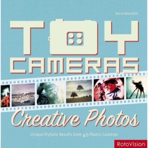 Toy Cameras Photos Creative, Unique Stylistic Results From 40 Plastic Cameras - Kevin Meredith