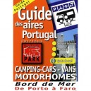 Portugal , Guide Des Aires , Camping-cars, Vans, Motorhomes, Bord De Mer, De Porto A Faro - Collectif