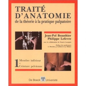 Treatise on anatomy: From Theory to Practice - Beauthier