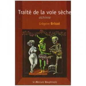 Traite De La Voie Seche - Gregoire Brisse