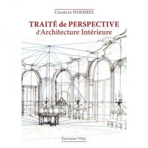 Traite De Perspective D'architecture Interieure - Charles Woehrel